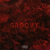 Dibbs、Mark Battles《Groovy (feat. Mark Battles) (Explicit)》[MP3/LRC]