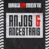 Urbanamente、Budah、Cynthia Luz、Elana Dara、Billy Billy、jay kay、RiFF - Anjos E Ancestrais