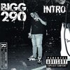Bigg 290 - Intro (Explicit)