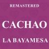 cachao - La Bayamesa (Remastered)