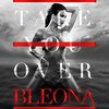 BLEONA、RoccStar、Dwane Whitmore - Take You Over (Explicit)