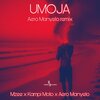 Aero Manyelo、Mzee、Kampi Moto - Umoja (Aero Manyelo 2Day Remix)