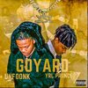 Unfoonk、Yrl Priince - Goyard Bag (Explicit)