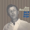 jim reeves - He'll Have To Go