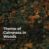 Nature Sounds、Sleep Sounds of Nature、Nature Sounds Nature Music - Wind in the Woods