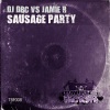 Dj Dbc、Jamie R - Sausage Party