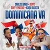 Carlos David、Domy、Raffy Matias、Koqui Acosta - Dominicana Va