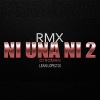 dj roman、Lean Lopez DJ - Ni Una Ni 2 (Remix)