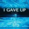 Nick Varell - I Gave Up