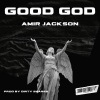 Amir Jackson - Good God (Explicit)