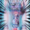DJWR、Dj Wayne Ritchie - Aww Yeah (feat. Dj Wayne Ritchie|Radio Edit)