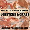 Rell、Jay Jonah、J-Stalin - Lobsters & Crabs (Explicit)