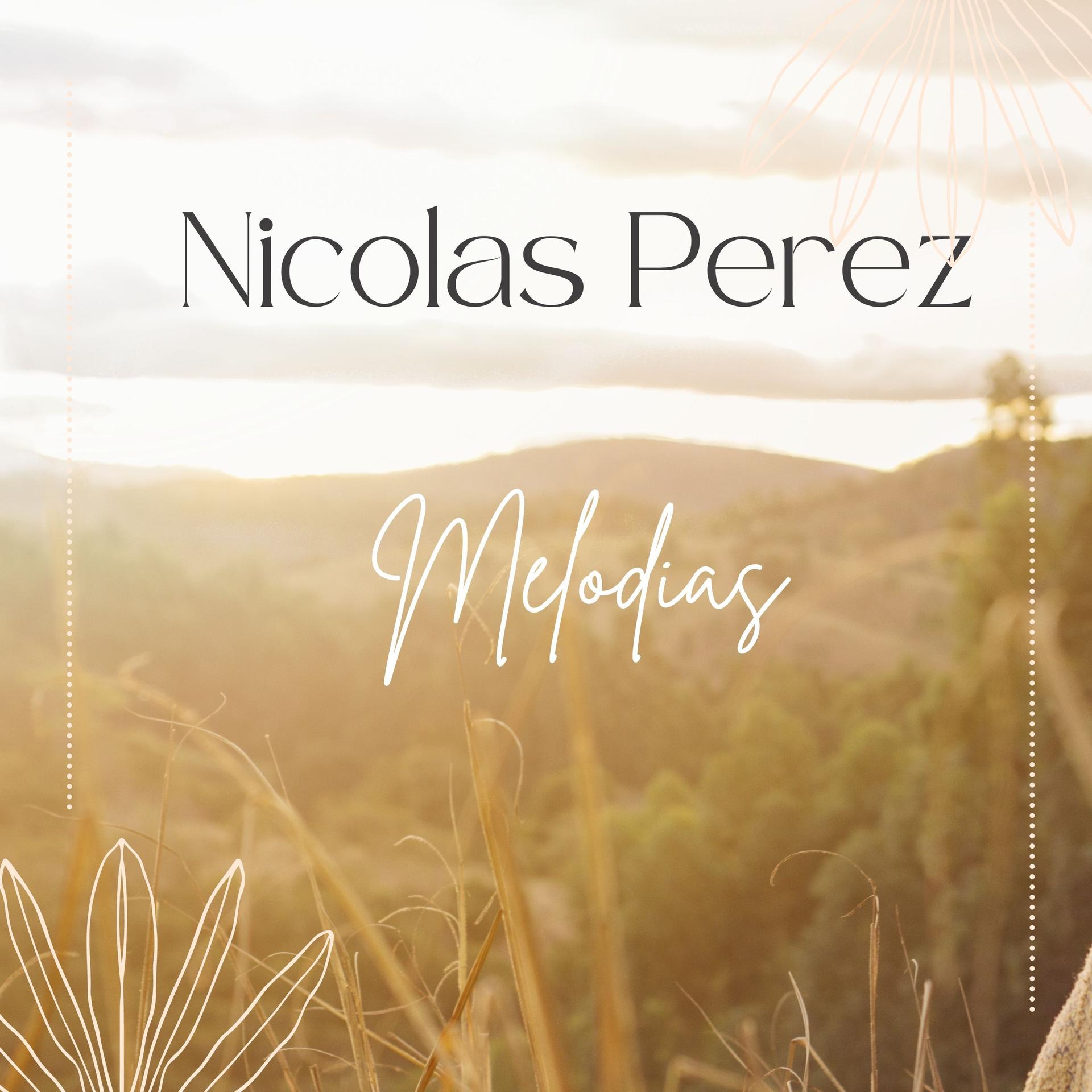 Nicolas Perez - Melodias