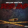 Gudda、AHKI、LA Ray、Tillie - Dead End (feat. Ahki, La Ray & Tillie)(Explicit)