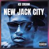 Ice Cream - New Jack City (Explicit)