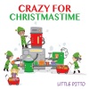 Little Ditto - Crazy for Christmastime