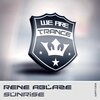 Rene Ablaze - Sunrise (Original Mix)