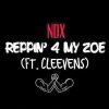 NDX - Reppin' 4 my Zoe (Explicit)