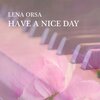 Lena Orsa - Have a Nice Day