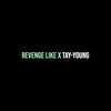 Tay-Young - Revenge Like X (Explicit)