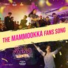 Manu Gopinath、Vineeth Sreenivasan、Titto P Thankachen - The Mammookka Fans Song