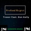 TRESOR、Don Kelly - Profond Regret (feat. Don Kelly)