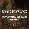 Stafford Brothers、M35 - Carne Asada (Apocalypto & Mr. Fluff Remix)