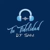 DJ Sam - Tu Fidelidad