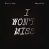 VanityWyze、Sonny King - I Won't Miss