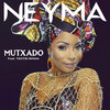 Neyma、Tsotsi Nigga - Mutxado (feat. Tsotsi Nigga)