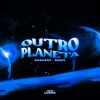 Joao Lucca、Broköde - Outro Planeta (Broköde Remix)
