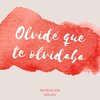 Redención、Mauss - Olvidé Que Te Olvidaba