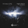 G.Pal、El Greco - Night Watch (Club Mix)