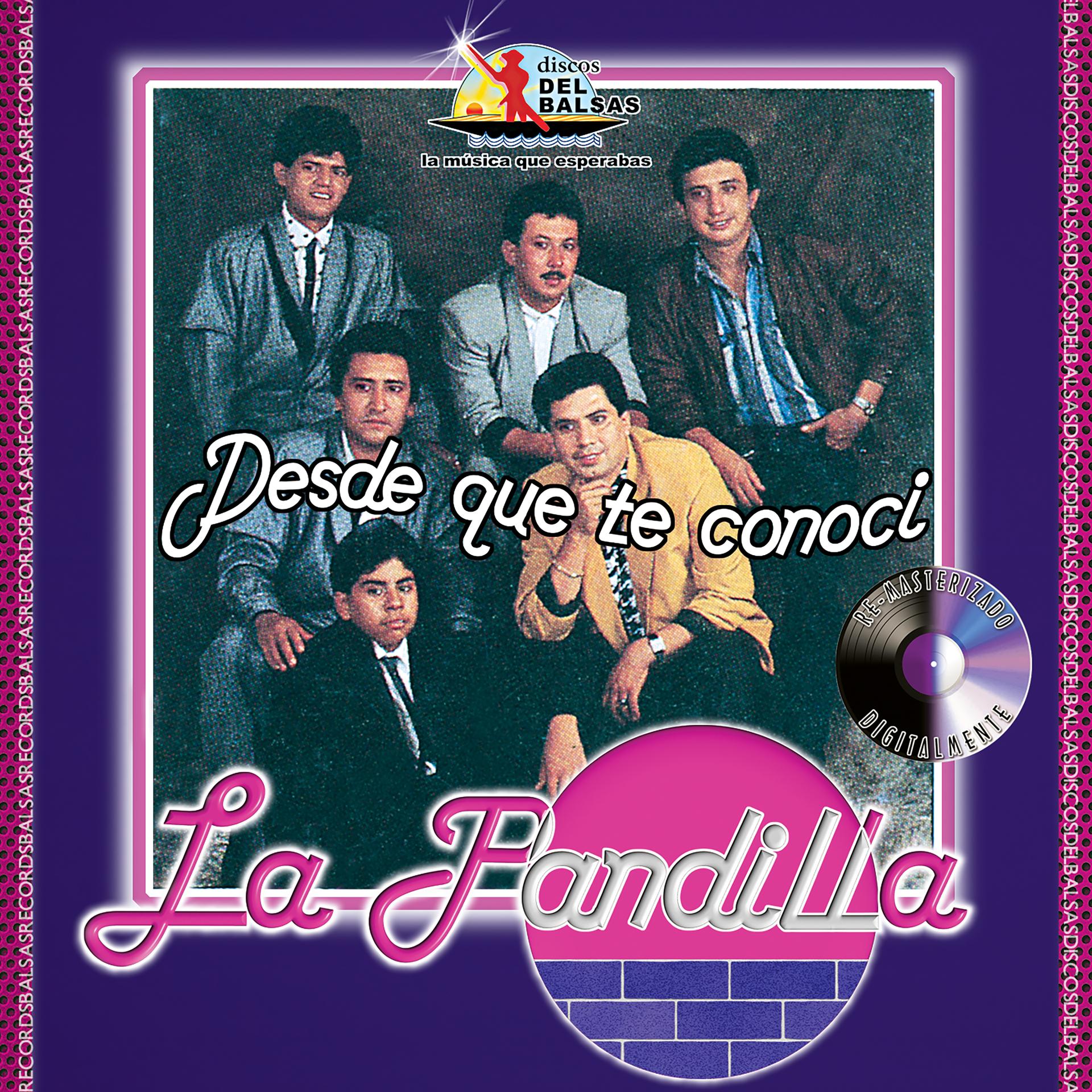 La Pandilla - Desde Que Te Conoci