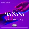 Bab - Ma Nana