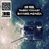 Dr Feel、Thabiso Vocalist、2023 Thabiso Vocalist、2023 Dr Feel《Bayangi Memeza》[MP3/LRC]