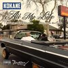 Kokane、Big Weazel Loc、Jerry Buddy Long - All My Life (Explicit)