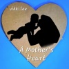 Vikki Lee、VICTORIA JANE LEE ASCAP IPI# 442975630 - A Mother's Heart