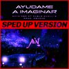 Soto Asa、Pablo Chill-E - Ayúdame a Imaginar (Sped Up|Explicit)