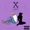 landy - Ex (Explicit)