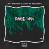 ant brooks、Lost At The Rave《Rave Ting》[MP3/LRC]