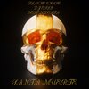 Neron Delta、Flacko Chapo - SANTA MUERTE (Explicit)
