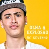 MC Kevinho、Ezequias Rocha Gomes - Olha A Explosão