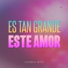 Cumbia Hits、El Jarra、Rodrigo Tapari - Es Tan Grande Este Amor