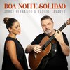 Jorge Fernando、Raquel Tavares - Boa Noite Solidão
