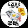 Ezirk - Jazzy Jo