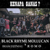 Black Rhyme Mollucan、Bram Djitmau、Romo - Kenapa Ganas ?