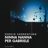 Sergio Sorrentino - Ninna Nanna per Gabriele (Lullaby)