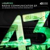 Liquefied - Radio Comunicator (Original Mix)