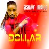 dollar - Sishay' Impilo (feat. Emza, Kamaczza & Lakosta) (Radio Edit)